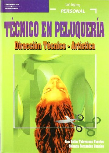 Técnico en peluquería. Dirección técnico-artística