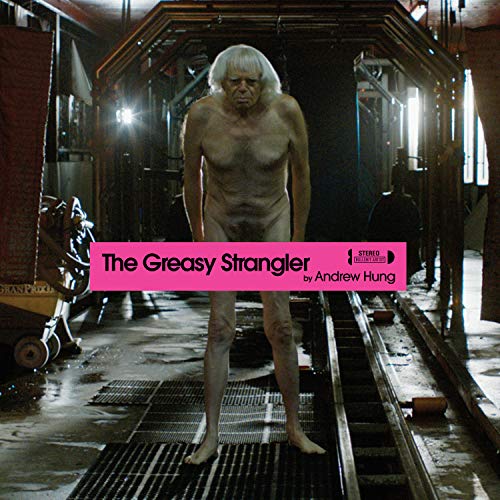 The Greasy Strangler (Original Motion Picture Soundtrack)