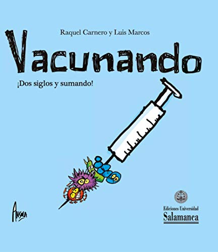 Vacunando ¡Dos siglos y sumando! (Biblioteca de las Ciencias, 88)