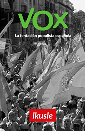 Vox: La tentación populista española