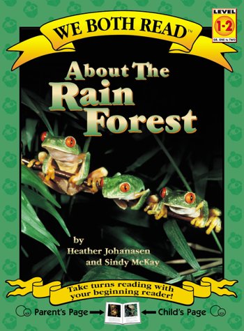 WE BOTH READ ABT THE RAIN FORE: About the Rain Forest (We both read: Level 2)