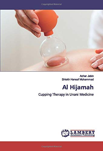 Al Hijamah: Cupping Therapy in Unani Medicine