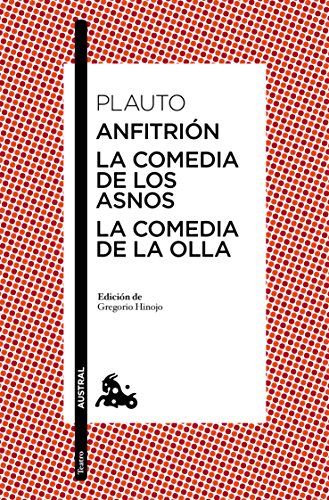 Anfitrión / La comedia de los asnos / La comedia de la olla (Clásica)