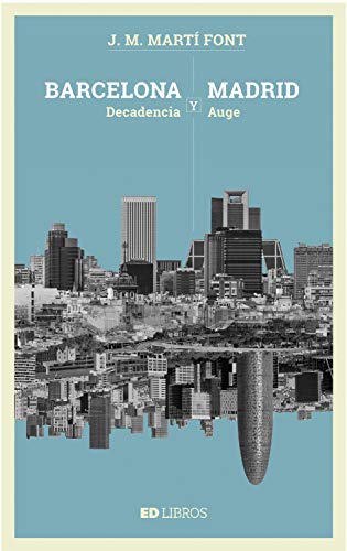 Barcelona y Madrid: Decadencia y auge