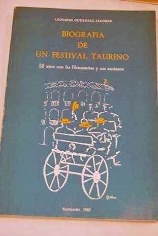 BIOGRAFÍA DE UN FESTIVAL TAURINO. 58 AÑOS CON LAS HERMANITAS Y SUS ANCIANOS