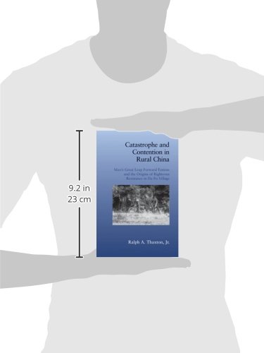 Catastrophe and Contention in Rural China Paperback: Mao's Great Leap Forward Famine and the Origins of Righteous Resistance in Da Fo Village (Cambridge Studies in Contentious Politics)