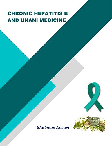 CHRONIC HEPATITIS B AND UNANI MEDICINE (English Edition)