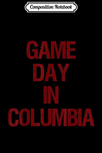 Composition Notebook: Game Day in Columbia South Carolina - SC Football Sports Fan  Journal/Notebook Blank Lined Ruled 6x9 100 Pages