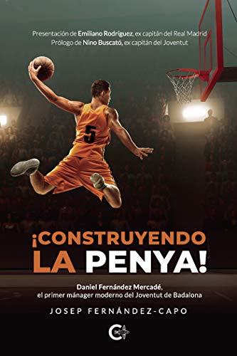 ¡Construyendo la penya!: Daniel Fernández Mercadé, el primer mánager moderno del Joventut de Badalona