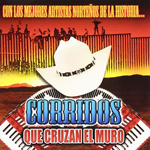 Corridos Que Cruzan El Muro