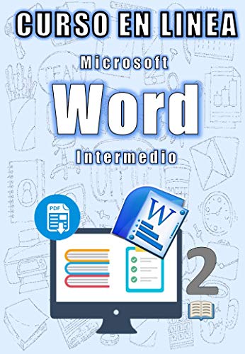 Curso con Video Tutoriales de Microsoft Word Intermedio: Incluye Videos Tutoriales y Archivos guiados para realizar en línea, el mas completo de todos en la tienda. (Curso Linea Word nº 2)