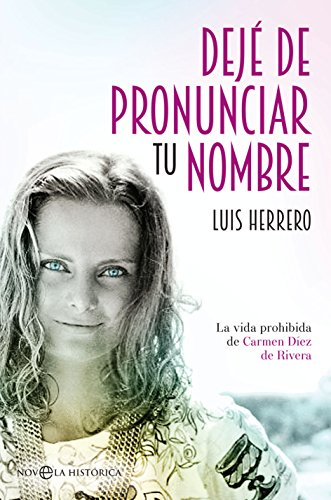 Dejé de pronunciar tu nombre (Novela histórica)