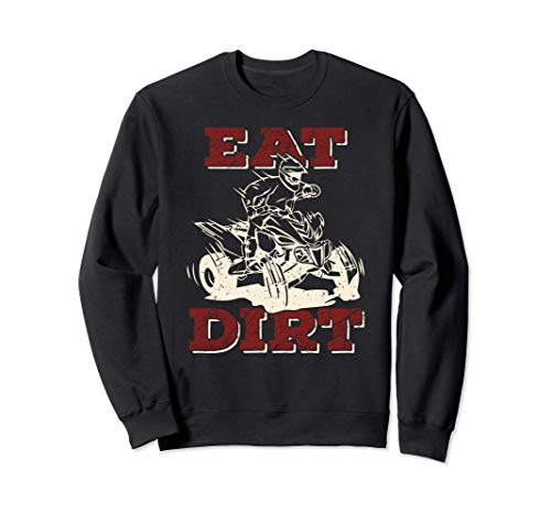 Eat Dirt Regalo Regalo Quad Motociclista ATV Quad Bike Sudadera