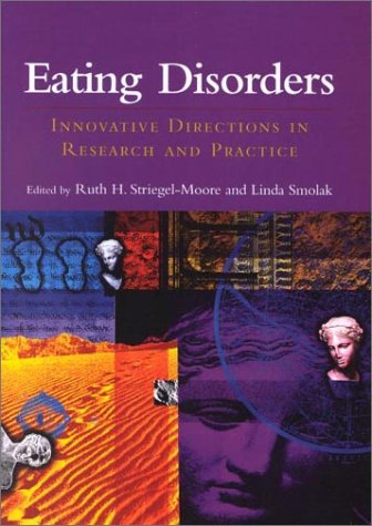 Eating Disorders: Innovative Directions in Research and Practice