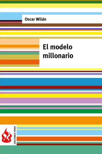 El modelo millonario: low cost. Edición limitada)