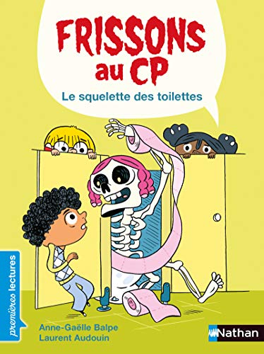 Frissons au CP - le Squelette des Toilettes (Premières lectures)