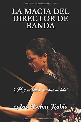 LA MAGIA DEL DIRECTOR DE BANDA: Hoy un lector, mañana un líder