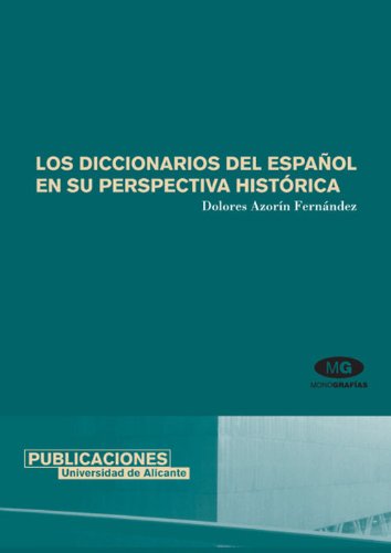 Los diccionarios del español en su perspectiva histórica