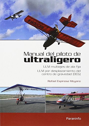 MANUAL DEL PILOTO DE ULTRALIGERO. ULM multiejes de ala fija. ULM por desplazamiento del centro de gravedad (DCG)