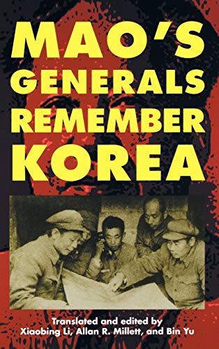 Mao's Generals Remember Korea (Modern War Studies)