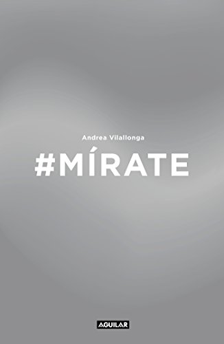 #Mírate: Mejora tu imagen, renueva tu actitud, trabaja tu expresión (Tendencias)