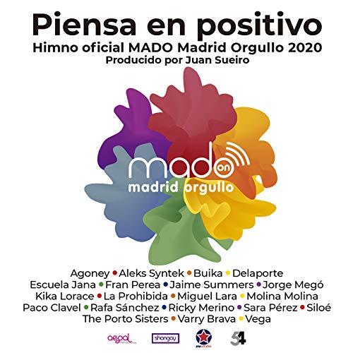 Piensa En Positivo (Madrid Pride 2020 by Juan Sueiro)