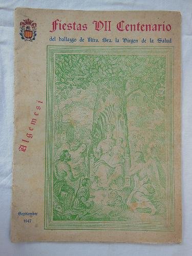 Programa - Program : FIESTAS VII CENTENARÍO DEL HALLAZGO DE NTRA SRA LA VIRGEN DE LA SALUD. ALGEMESI 1947