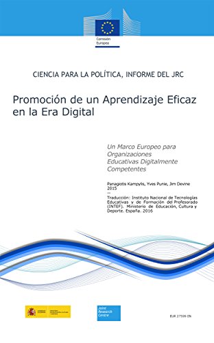 Promoción de un aprendizaje eficaz en la era digital. Un marco europeo para organizaciones educativas digitalmente competentes