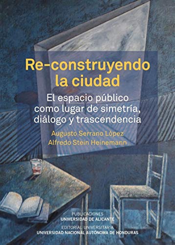 RE-CONSTRUYENDO LA CIUDAD (Monografías)