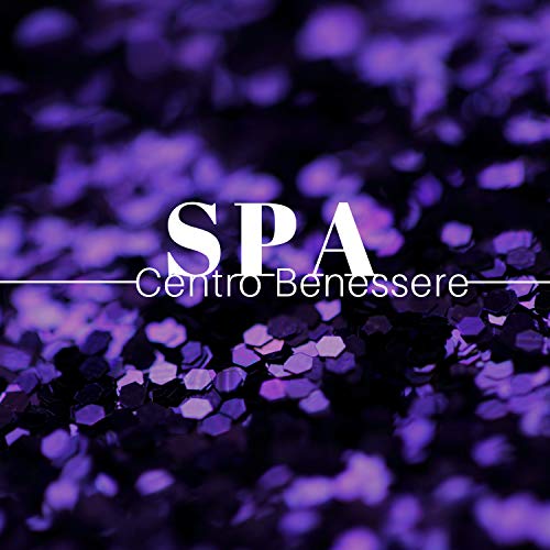 Spa Centro Benessere 2018 - Suoni della Natura, Musiche Rilassanti New Age