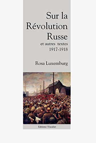 Sur la Révolution Russe et autres textes (French Edition)