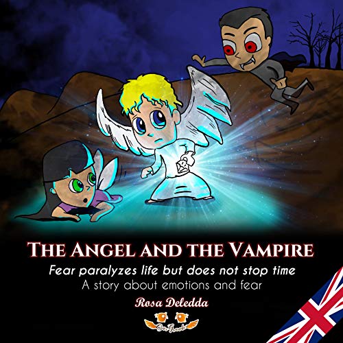 The Angel and the Vampire: A story about being afraid. Fear paralyzes life but doesn´t stop time (Ojos Grandes) (English Edition)