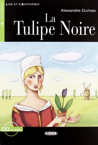 Tulipe Noire. Con audiolibro. CD Audio (Lire et s'entraîner)