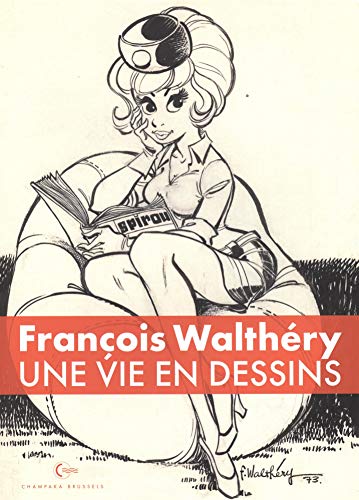 Une vie en dessin - t01 - une vie en dessins - walthery