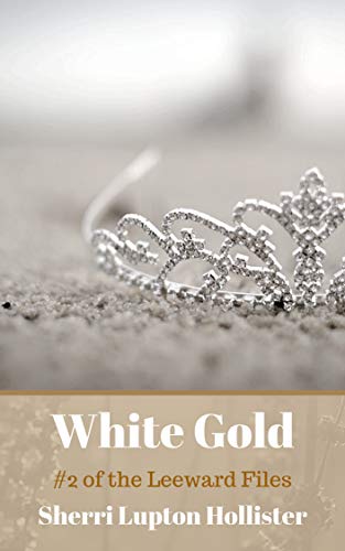 White Gold: Sequel to Chrome Pink (The Leeward Files Book 2) (English Edition)