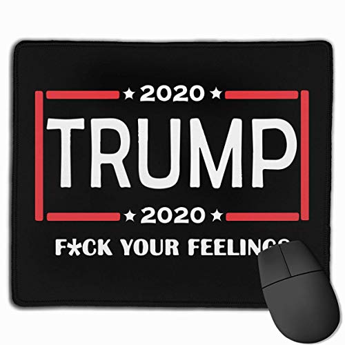 Alfombrilla Raton,Alfombrilla De Ratón F-CK Your Feelings Trump 2020, Almohadilla De Juego De Escritorio Suave Y Cómoda para La Decoración del Ordenador del Hogar,25 * 30cm