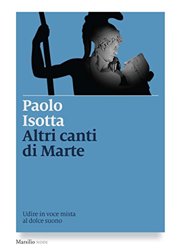 Altri canti di Marte: Udire in voce mista al dolce suono (I nodi) (Italian Edition)