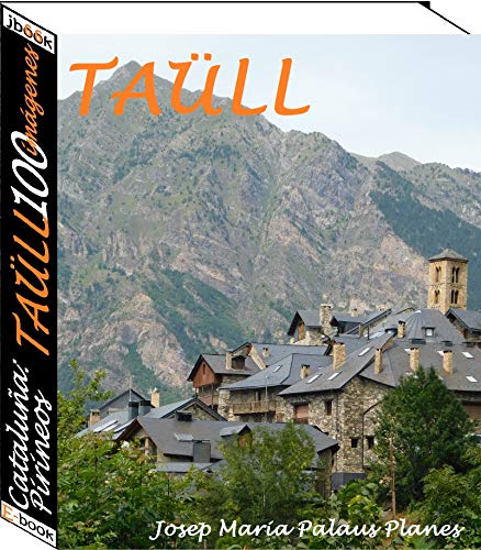 Cataluña: Pirineos [TAÜLL] (100 imágenes)