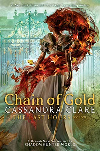 CHAIN OF GOLD: 1 (The Last Hours)