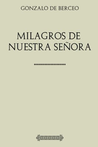 Colección Gonzalo de Berceo. Milagros de Nuestra Señora