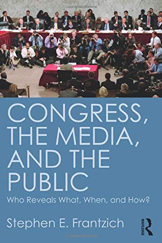 Congress, the Media, and the Public: Who Reveals What, When, and How?