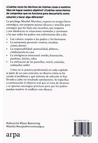 ¿Cuántas veces te lo tengo que decir?: Soluciones eficaces y sencillas para conseguir que nuestros hijos nos escuchen y nos respeten