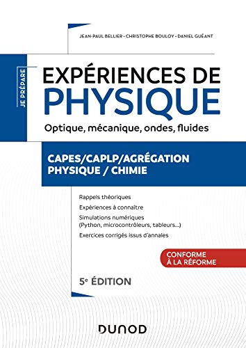 Expériences de physique - Optique, mécanique, fluides, acoustique - 5e éd : Capes/Agrégation/CAPLP (French Edition)