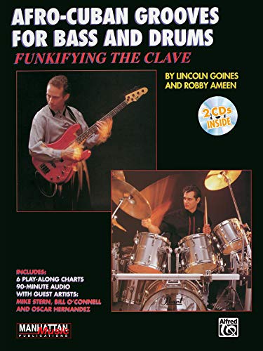 FUNKIFYING THE CLAVE: Afro-Cuban Grooves for Bass and Drums, Book & Online Audio (Manhattan Music Publications)