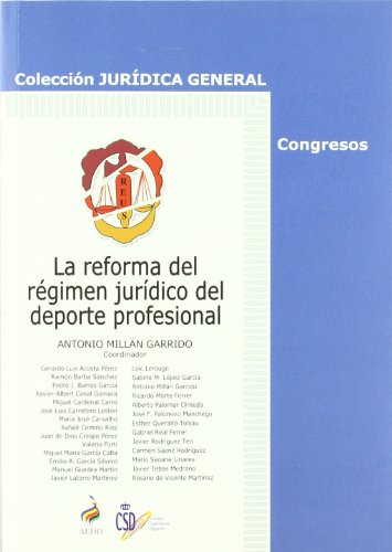 La reforma del régimen jurídico del deporte profesional (Jurídica general-Congresos)