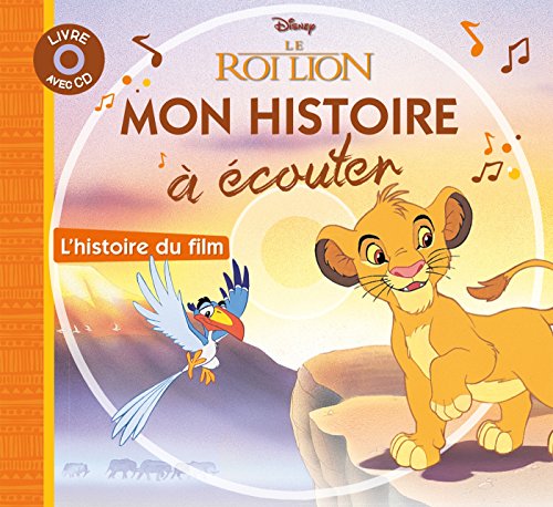 LE ROI LION - Mon Histoire à Écouter - L'histoire du film - Livre CD - Disney