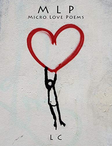 M L P - Micro Love Poems (English Edition)