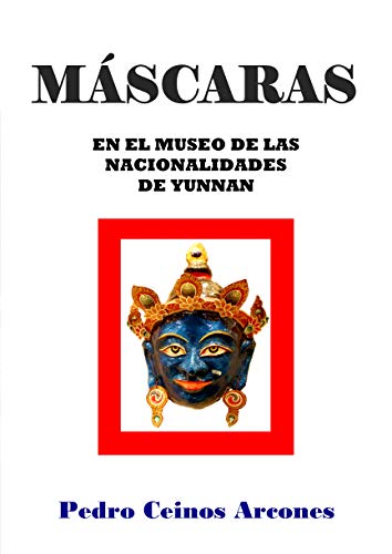 Máscaras en el Museo de las Nacionalidades de Yunnan