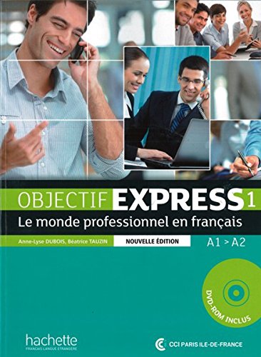 Objectif Express 01. Livre de l'élève + DVD-ROM: Le monde professionnel en français