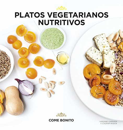 Platos vegetarianos nutritivos (Come bonito)